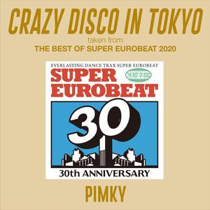 CRAZY DISCO IN TOKYO (taken from THE BEST OF SUPER EUROBEAT 2020)