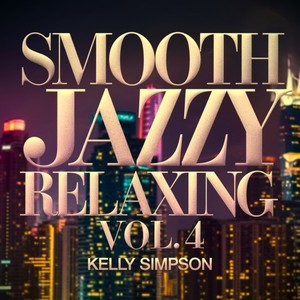 Smooth Jazzy Relaxing Vol. 4