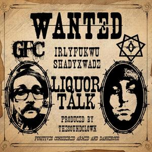 Liquor Talk (feat. shadyxwade)