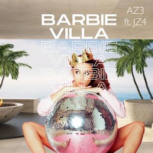 Barbie Villa (feat. JZ4) (Explicit)