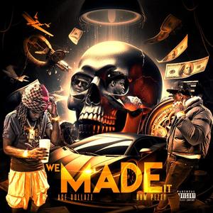 We Made It (feat. Bhm Pezzy) [Explicit]