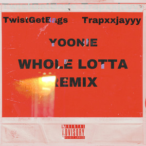 WHOLE LOTTA (Remix|Explicit)