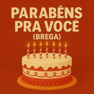 Parabéns Pra Você (Brega)
