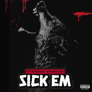 SICK EM (Explicit)