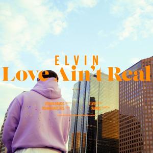 Love Ain't Real (Explicit)