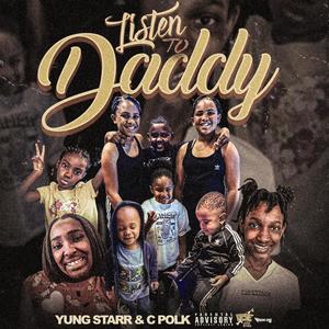 Listen To Daddy (feat. C Polk) [Explicit]