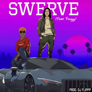 Swerve (feat. Trevyy & Dj Flippp) [Explicit]