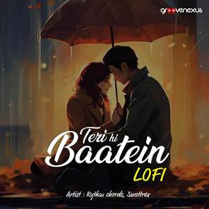 Teri Hi Baatein - Lofi