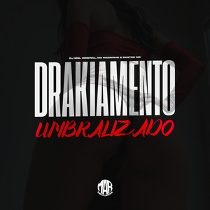 Drakiamento Umbralizado (Explicit)