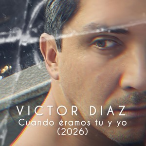 Cuando eramos tu y yo (2026 Remastered Version)