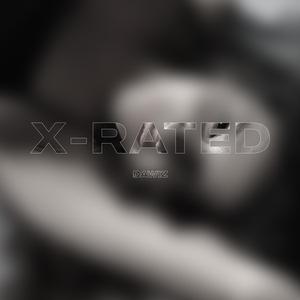 X-Rated (feat. Mr. Brizzy|Explicit)