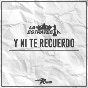 Y Ni Te Recuerdo (Explicit)