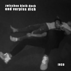 zwischen bleib doch und verpiss dich (Explicit)