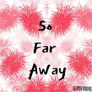 So Far Away封面