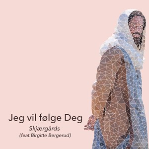 Jeg Vil Følge Deg (feat. Birgitte Bergerud)