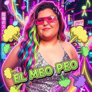 El Meo Peo (feat. æxømï & maiskio) (Explicit)