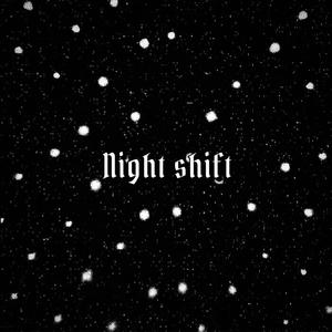 Night Shift (feat. prod. gosha) (Explicit)