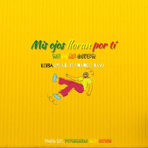 Mis Ojos Lloran Por Tí(feat. Fernando Ray)