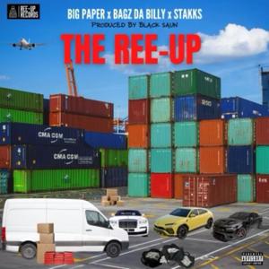 The Ree-Up (feat. Bagz Da Billy & Stakks) [Explicit]