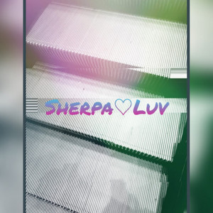 Sherpa Luv (Explicit)