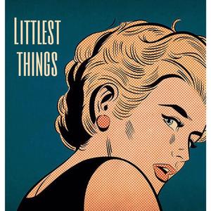 Littlest Things