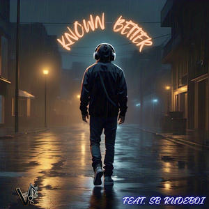 Known Better (feat. SB RudeBoi)