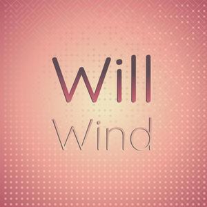 Will Wind