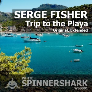 Serge Fisher - Trip to the Playa