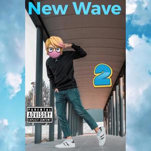 New Wave 2 (Explicit)