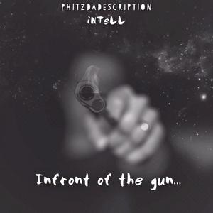 INFRONT OF THE GUN (feat. iNTeLL) [Explicit]