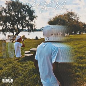 Don't Know Me (feat. Jhaun) (Explicit)