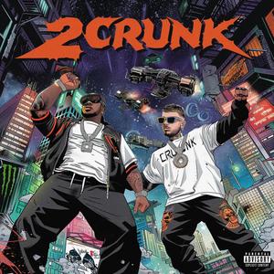 2 Crunk (Explicit)