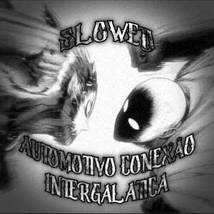 AUTOMOTIVO CONEXÃO INTERGALATICA - SLOWED (Explicit)