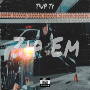 Zip Em (Explicit)