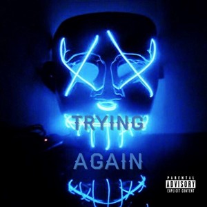 Trying Again (Explicit)