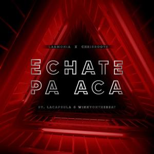 Echate pa Acá (feat. Chriss Booth)