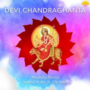 Devi Chandraghanta (Navdurga Mantra)