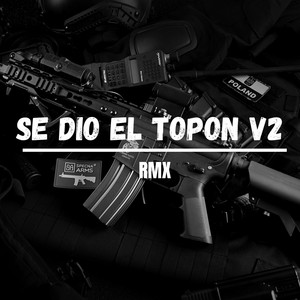 Se Dio el Topon V2 (Explicit)