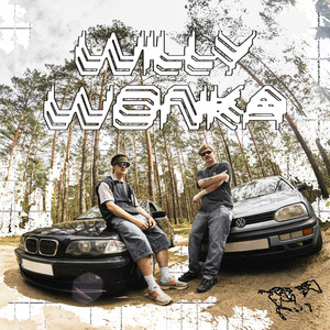 WILLY WONKA (Explicit)