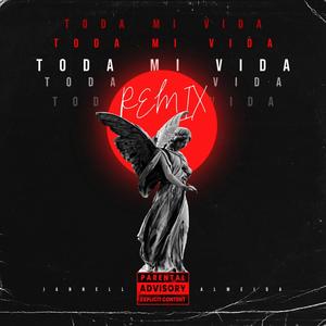 Toda Mi Vida(feat. Almeida) (Remix)