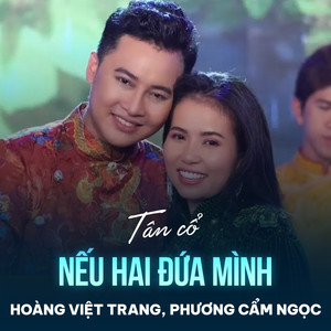 Tân Cổ Nếu Hai Đứa Mình