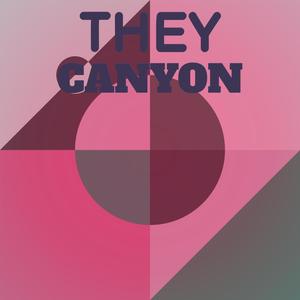 They Canyon