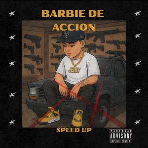 Barbie de accion (Speed Up) (Explicit)