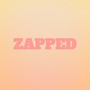 Zapped