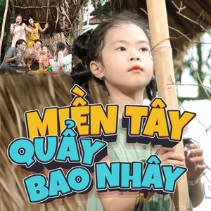 Miền Tây Quẩy Bao Nhây