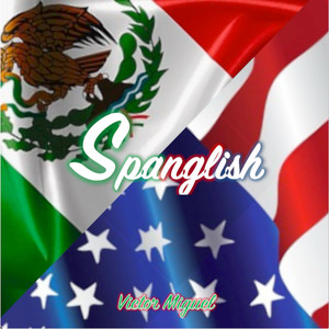 Spanglish (Explicit)