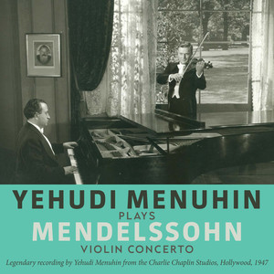 Yehudi Menuhin - Mendelssohn: Violin Concerto in E Minor, Op. 64 - II. Andante