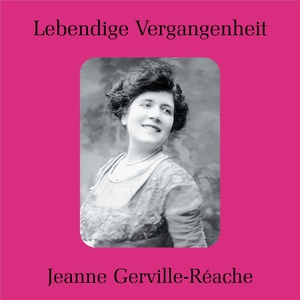 Lebendige Vergangenheit - Jeanne Gerville-Réache