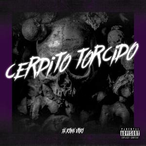 cerdito torcido (Explicit)