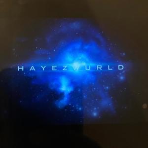 Hayezwurld (Explicit)